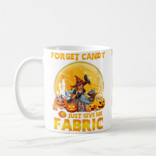 Mug Femmes Oubliez Les Bonbons Donnez-Moi Simplement D