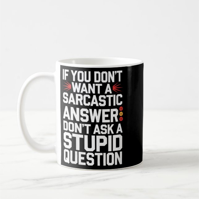 Mug Femmes si vous ne voulez pas de réponse sarcastiqu (Gauche)