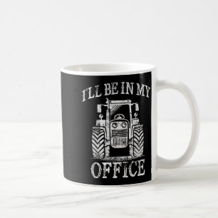 Mug Ferme de culture drôle Tracteur de ferme Je serai 