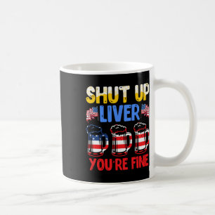 Mug Ferme-la foie tu vas bien Jour de l'indépendance d