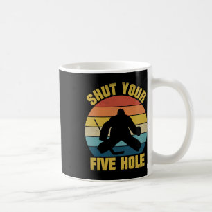 Mug Ferme ton cinq trous Drôle de gardien de but de ho