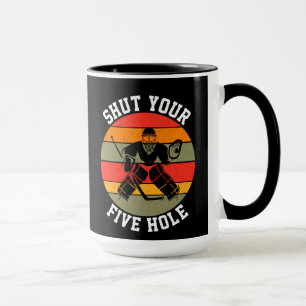 Mug Fermez votre gardien de hockey à cinq trous