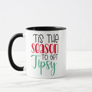 Mug Festive C'est la saison pour être tipsy   Boire am