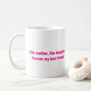 Mug Fête des mères Maman Fille Cadeau Hot Pink Citatio