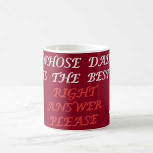 Mug Fête des pères conception bonne réponse meilleur p