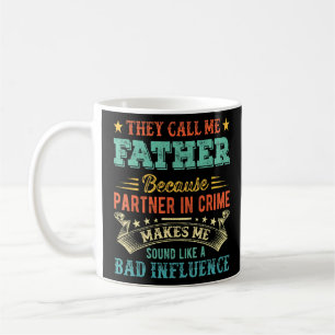 Mug Fête des pères Ils M'Appellent Père Parce Que Part