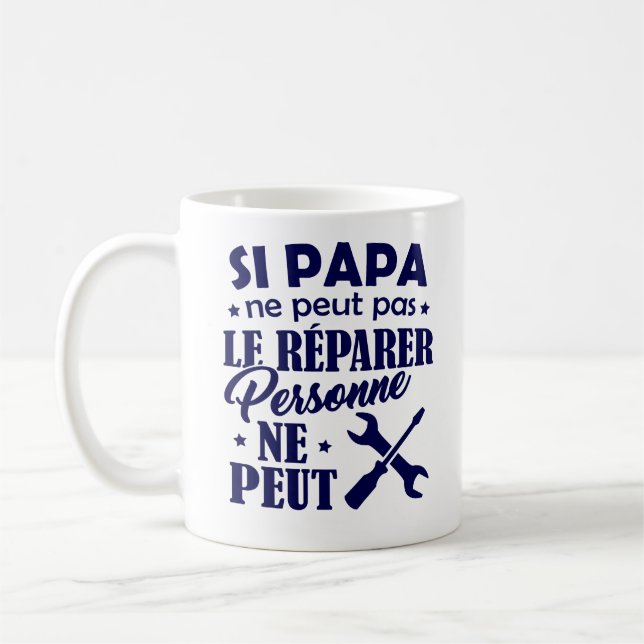Mug Fete des Peres - Si Papa ne peut le Réparer (Gauche)