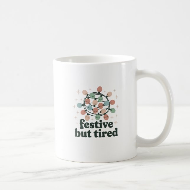 Mug Fêtes mais Fatigué | Noël drôle de vacances  (Droite)