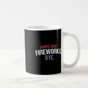 Mug Feu d'artifice Funny Chemise Désolé Chant Feu d'ar