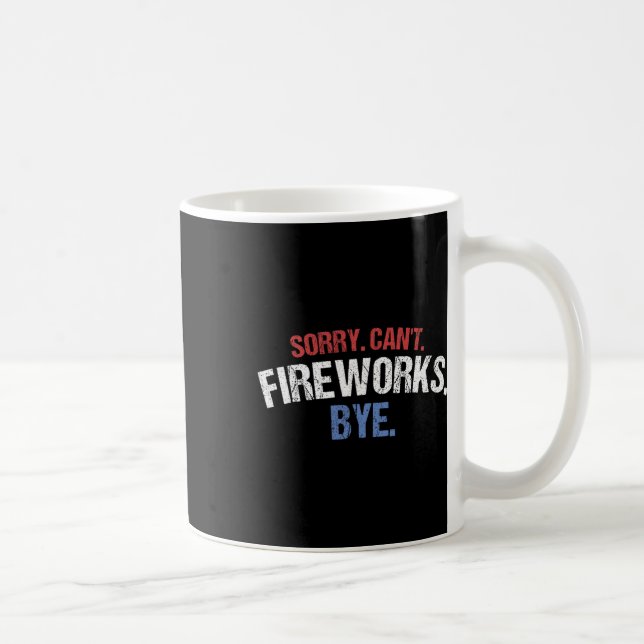 Mug Feu d'artifice Funny Chemise Désolé Chant Feu d'ar (Droite)