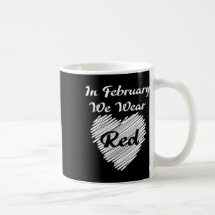 Mug Février Nous Portons Red Sensibilisation Maladie C