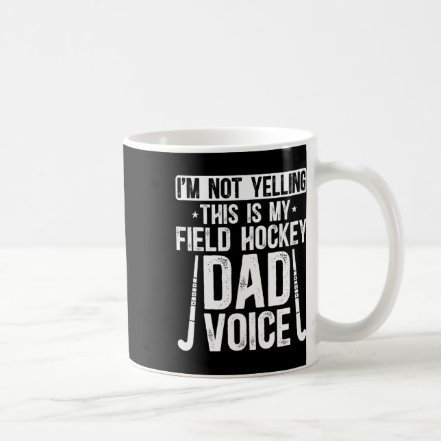 Mug Field Hockey Dad Voice Dad Of A Field Hockey Playe (Droite)