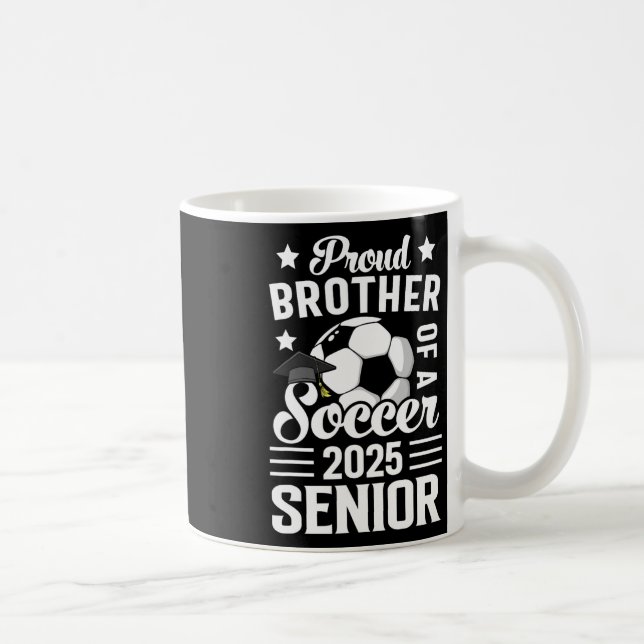 Mug Fier Frère D'Un Soccer Senior Cl De 2025 Gradua (Droite)