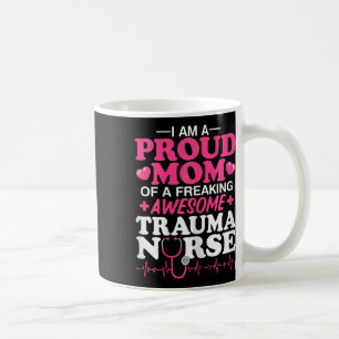 Mug Fier Maman D'Un Trauma Infirmière Traumatique Géni