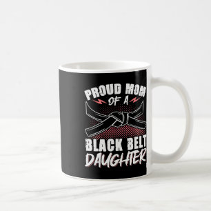 Mug Fier Maman D'Une Fille De Ceinture Noire 8