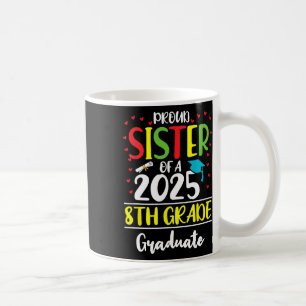 Mug Fier Soeur D'Un Cl De 2025 Gradu 8E Grade