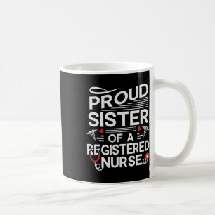 Mug Fier Soeur D'Une Infirmière Enregistrée