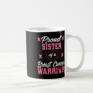 Mug Fière Soeur D'Un Cancer Du Sein Guerrier Sensibili
