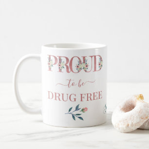 Mug Fiers d'être sans drogue Lettres florales personn
