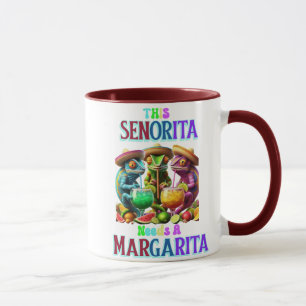 Mug Fiesta Caliente senorita a besoin de margarita