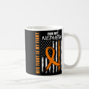 Mug Fight Is My Fight Nephew Leukemia Awareness Flag G
