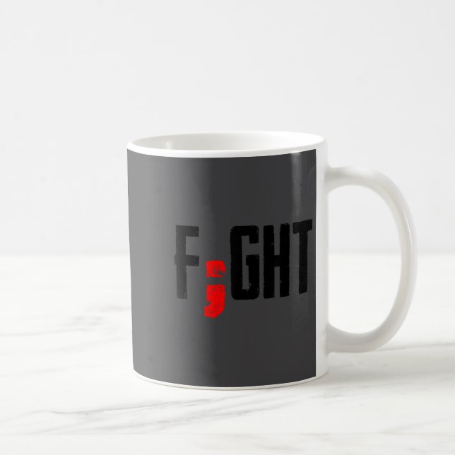 Mug Fight Semicolon Mental Health Suprt Suicide Surviv (Droite)
