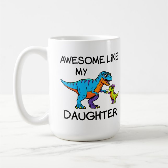 Mug Fille de T-Rex drôle Papa Incroyable Comme Ma Fill (Gauche)