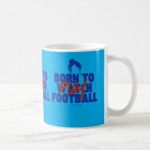 Mug Fille née pour jouer au football