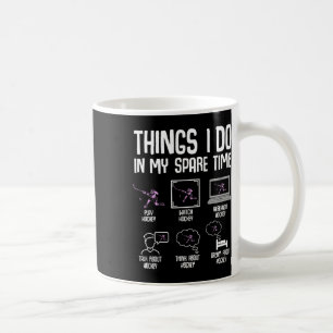 Mug Filles de hockey Choses que je fais pendant mon te