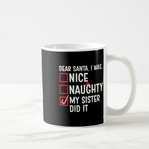 Mug Filles Nice Naughty Ma Soeur L'A Fait Père Noël C