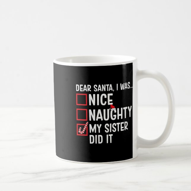 Mug Filles Nice Naughty Ma Soeur L'A Fait Père Noël C (Droite)