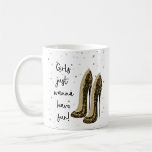 Mug Filles Veulent S'amuser Or Chaussures à Talons Hau