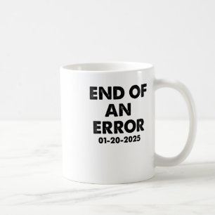 Mug Fin De L'Inauguration D'Une Erreur Usa 1