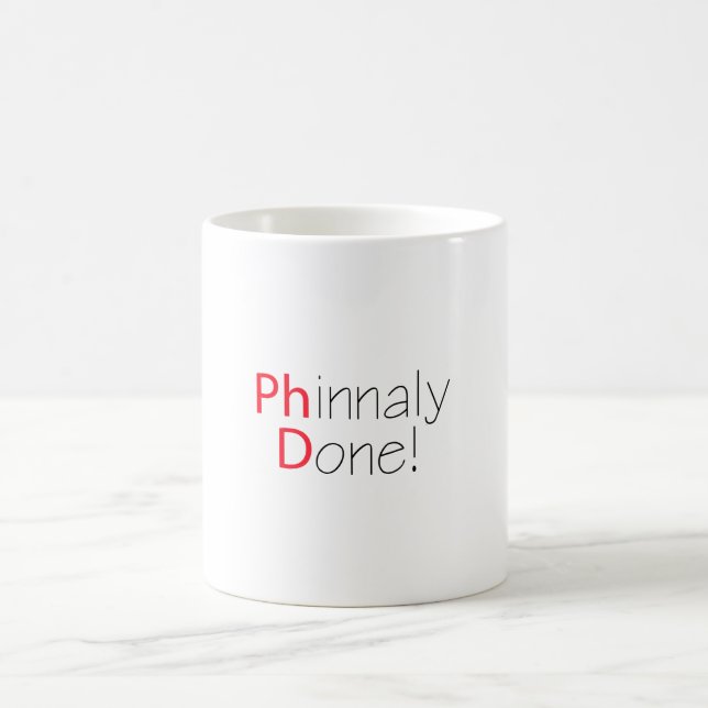 Mug Fini Phinally Funny Diplôme Phd (Centre)