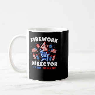 Mug Firework Director I Run Vous Exécutez 4 juillet In