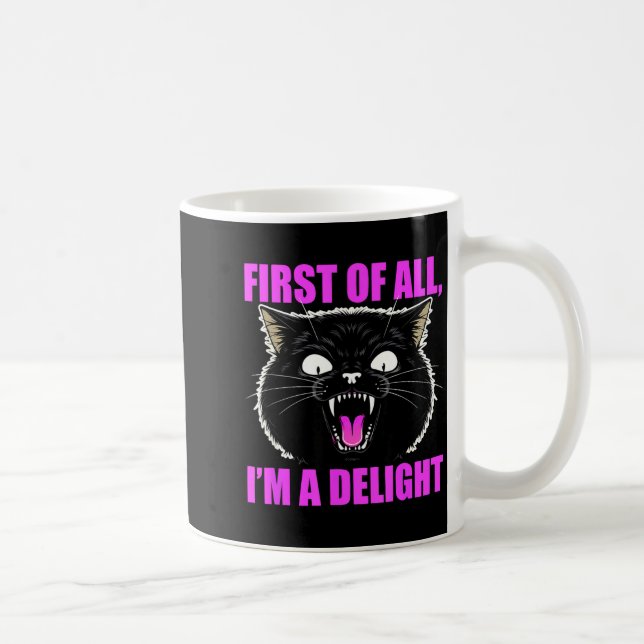 Mug First Of All I'm A Delight Roaring Black Cat Quote (Droite)
