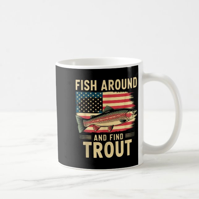 Mug Fish Around And Find Trout Funny Fishing Fishermen (Droite)