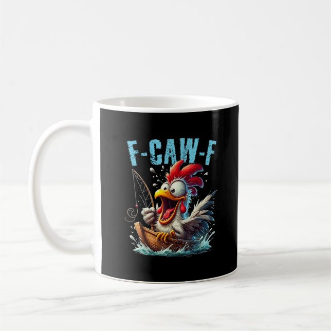 Mug Fishing F-Caw-F Funny Chicken Scream Humor (Gauche)
