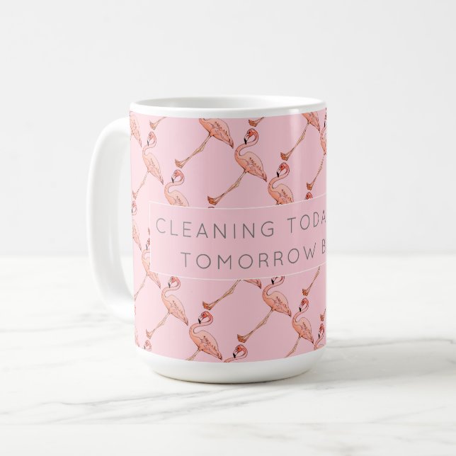 Mug Flamant rose rose Affirmation de nettoyage Café Th (Devant gauche)
