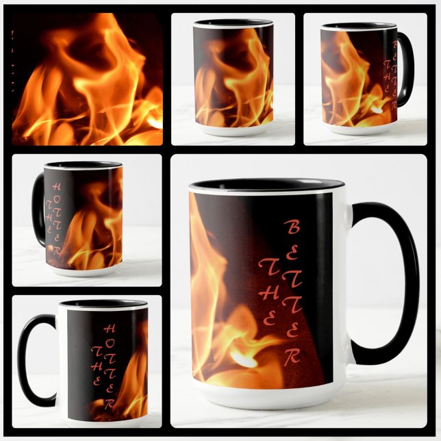 Mug Flamme Flamme Flamme Flamme L'Hotter le mieux (Créateur téléchargé)