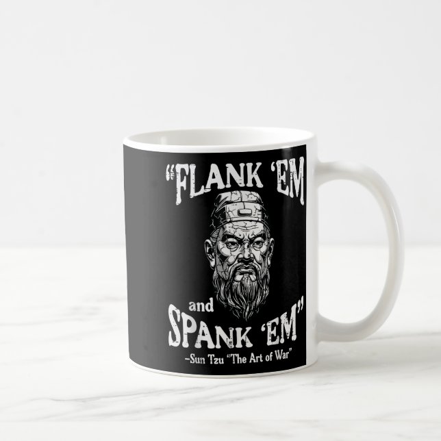 Mug Flank Em Spank Em Sun Tzu Citation Drôle Mème Homm (Droite)