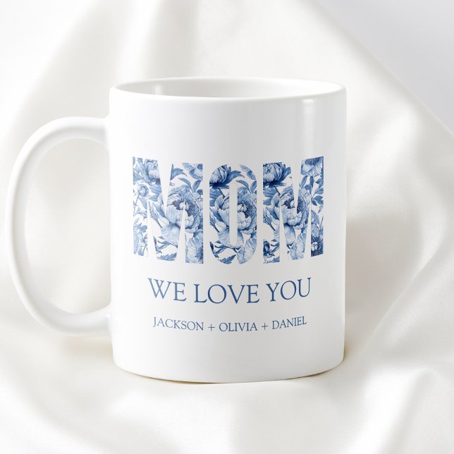 Mug Fleur Bleue Typographie Moderne Chic Maman On T'ai (Blue Floral Modern Typography Chic Mom We Love You Coffee Mug)