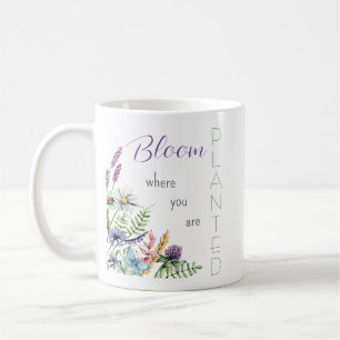 Mug Fleur Où Vous Avez Planté Motivationnel