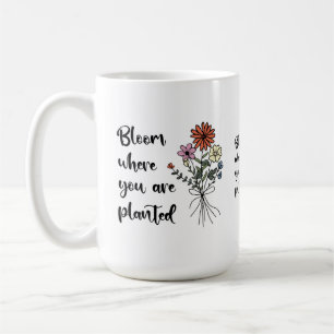 Mug Fleur Où Vous Êtes Plantés