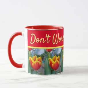 Mug Floral Rouge Jaune Tulipe Ne vous inquiétez pas So