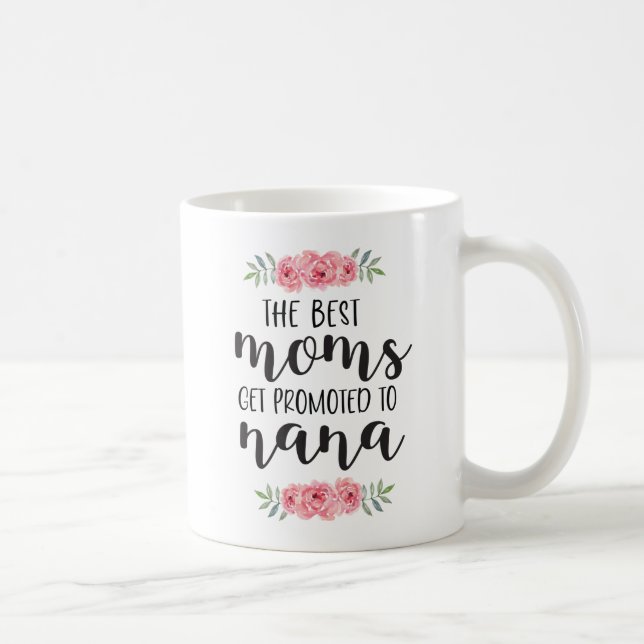 Mug Flore Mignonne Les Meilleures Moms Sont Promues À  (Droite)