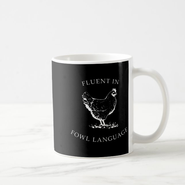 Mug Fluent In Fowl Language Funny Chicken Lovers Fathe (Droite)