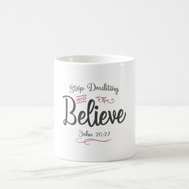 Mug Foi allumée - Arrêtez de douter et de croire le de (Centre)