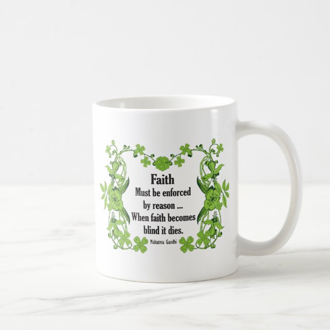 Mug Foi de citation de Gandhi… Doit être imposé par (Droite)