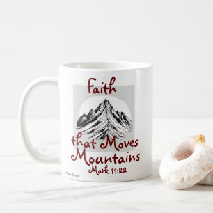 Mug Foi qui déplace les montagnes, Mark 11:22